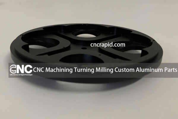 CNC Machining Turning Milling Custom Aluminum Parts