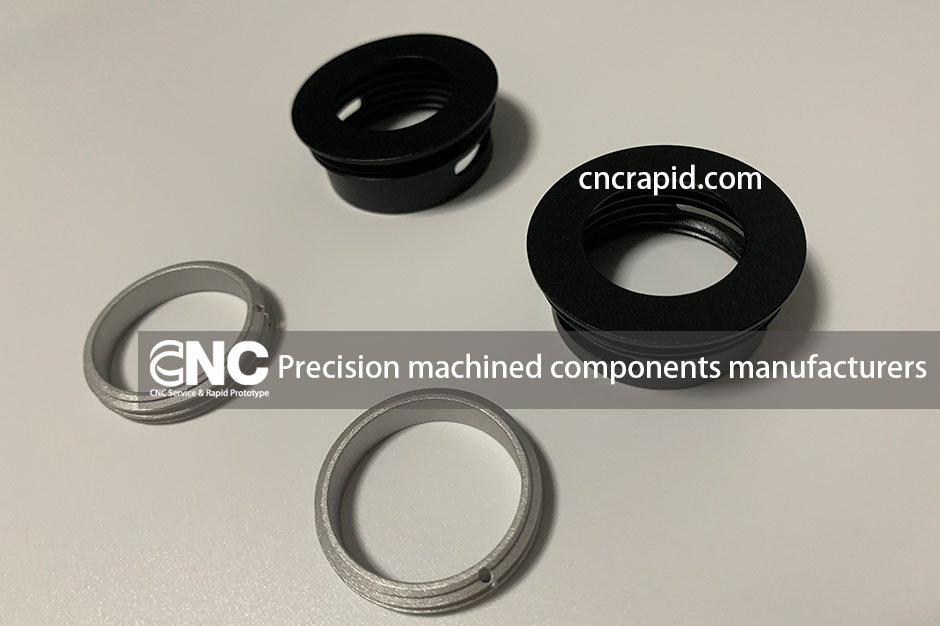 Precision machined components manufacturers