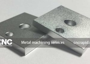 Metal machining services, Custom CNC machining shop