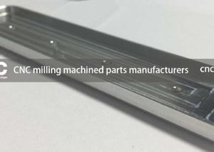 CNC milling machined parts manufacturers, Custom CNC machining