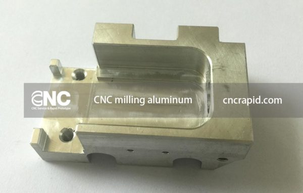 CNC milling aluminum