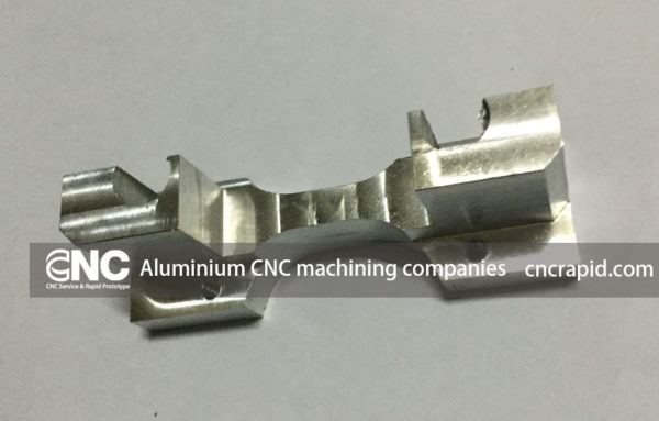Aluminium CNC machining companies