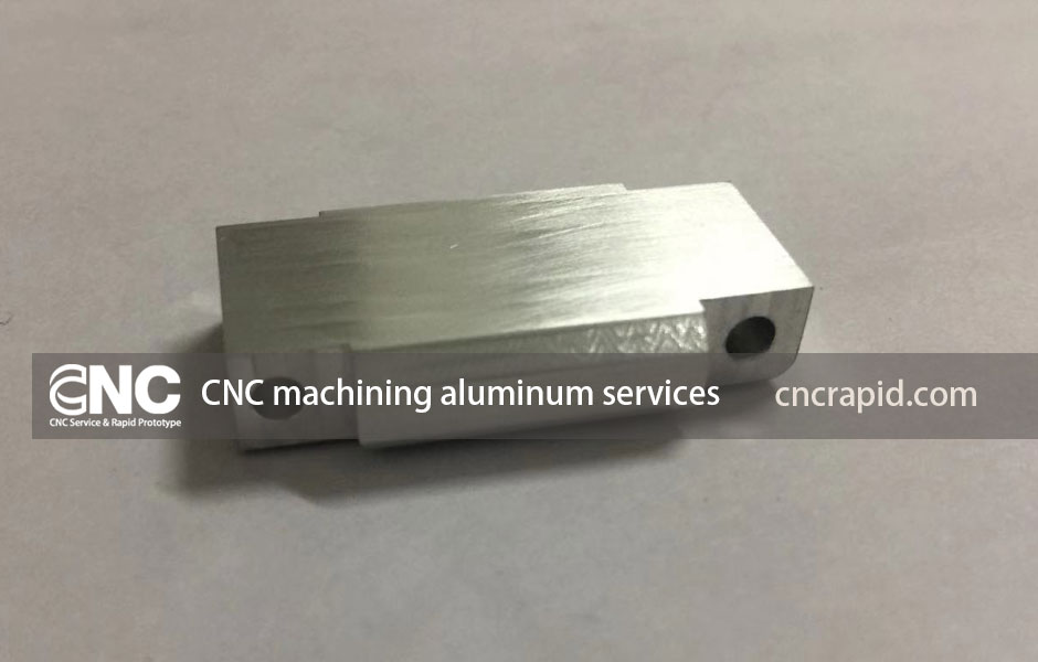 CNC machining aluminum services