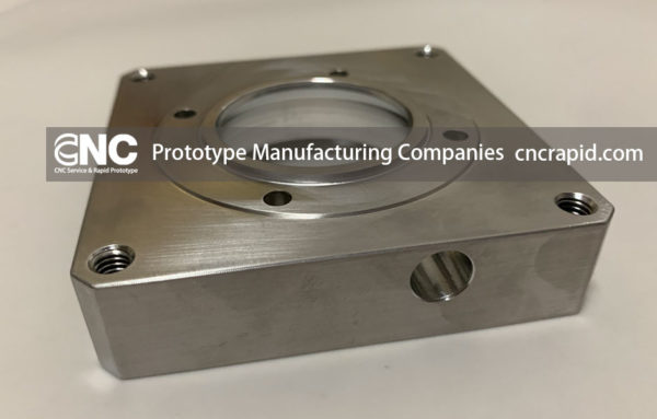 Prototype Manufacturing Companies