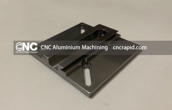 CNC Aluminium Machining