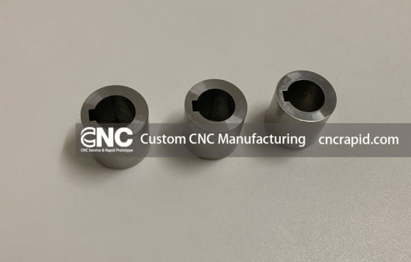 Custom CNC Manufacturing