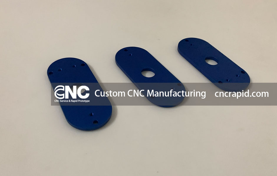 Custom CNC Manufacturing
