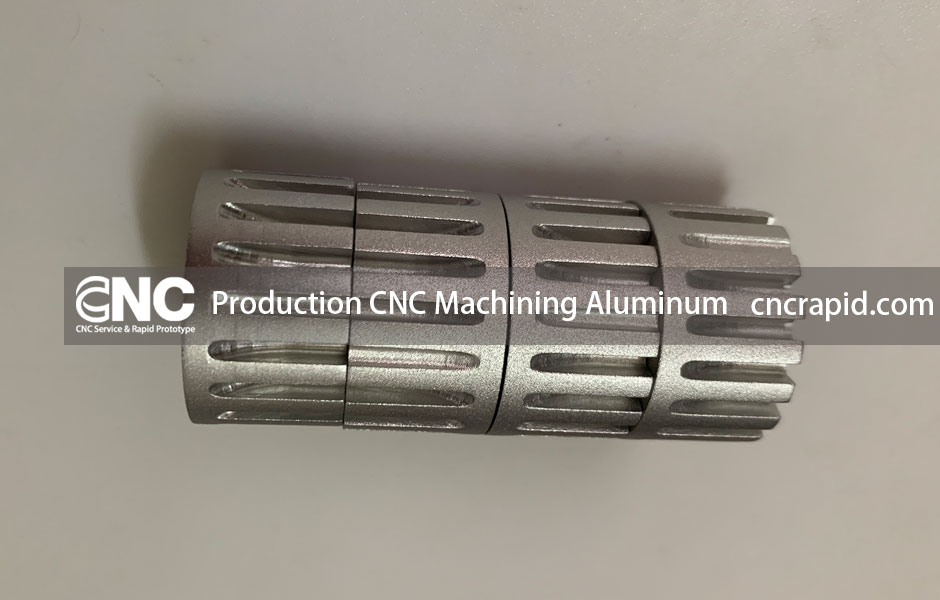 Production CNC Machining Aluminum