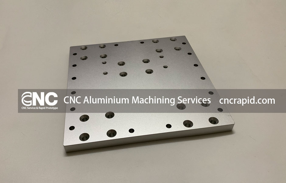 CNC Aluminium Machining Services