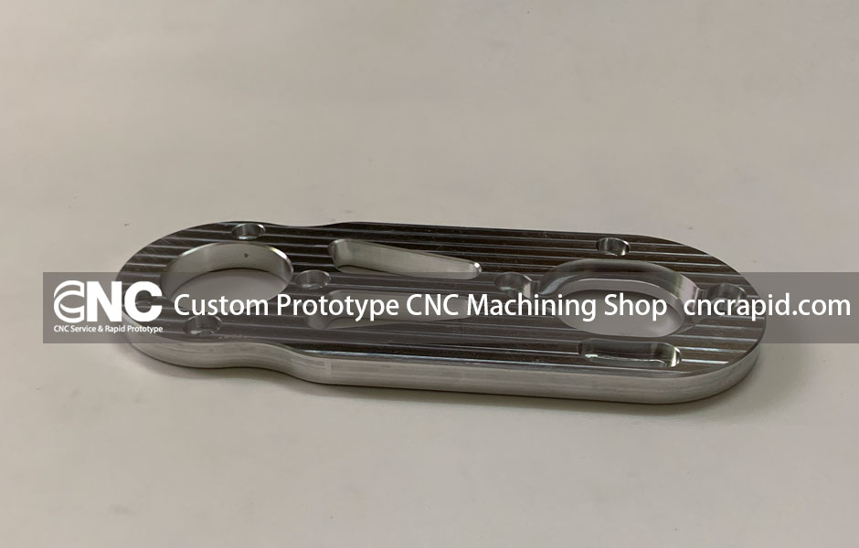 Custom Prototype CNC Machining Shop