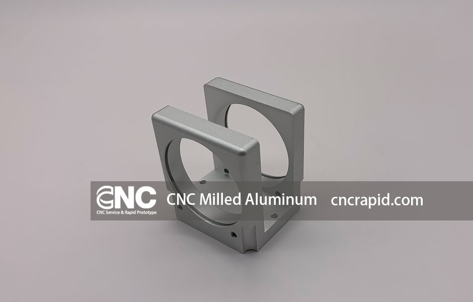 CNC Milled Aluminum