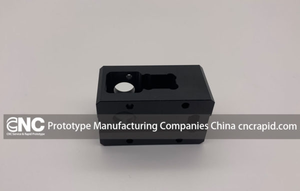 Prototype Manufacturing Companies China