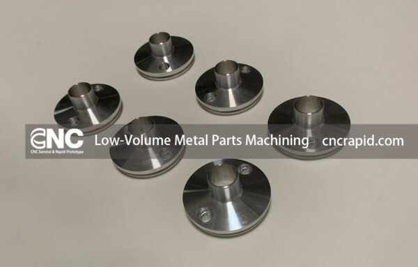 Low-Volume Metal Parts Machining