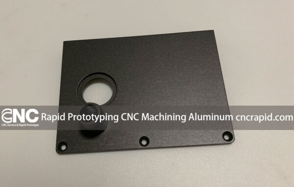 Rapid Prototyping CNC Machining Aluminum