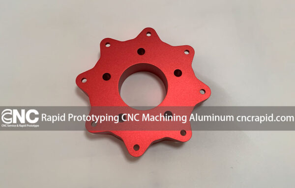 Rapid Prototyping CNC Machining Aluminum