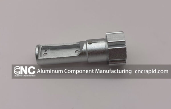 Aluminum Component Manufacturing