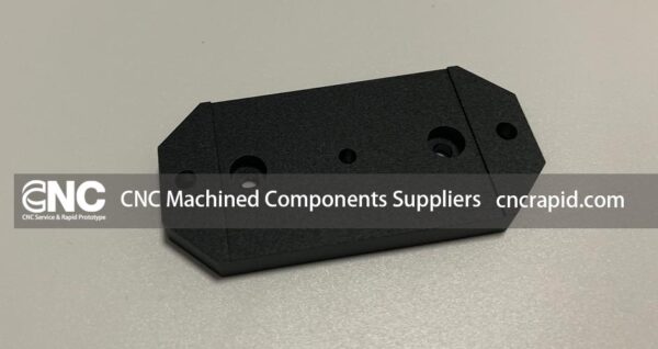 CNC Machined Components Suppliers