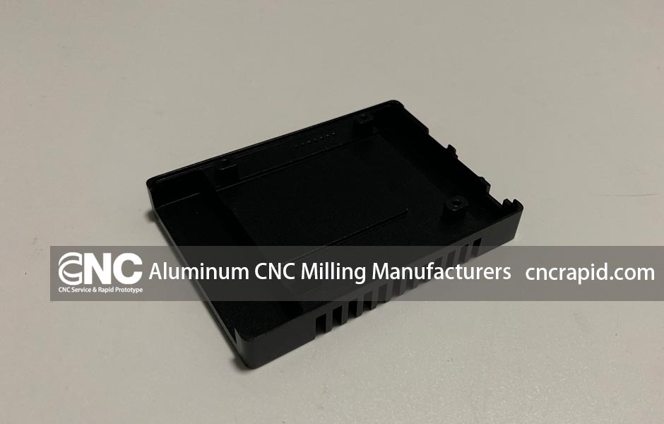 Aluminum CNC Milling Manufacturers