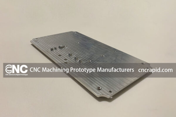 CNC Machining Prototype Manufacturers