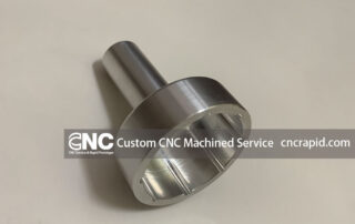 Custom CNC Machined Service