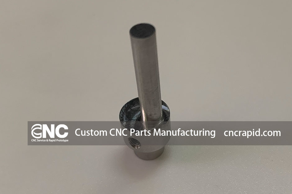 Custom CNC Parts Manufacturing
