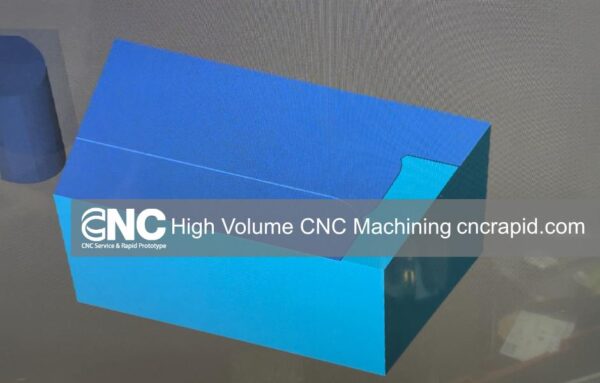 High Volume CNC Machining