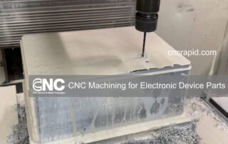CNC Machining for Electronic Device Parts