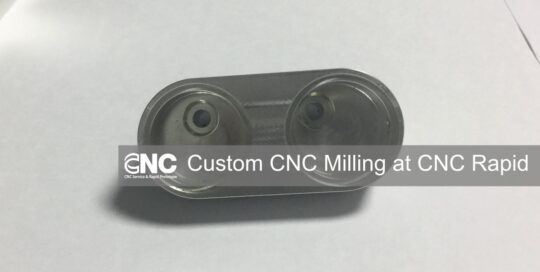 Custom CNC Milling at CNC Rapid