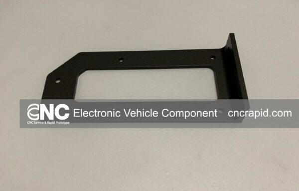 Electronic Vehicle Component Production with CNC Machining