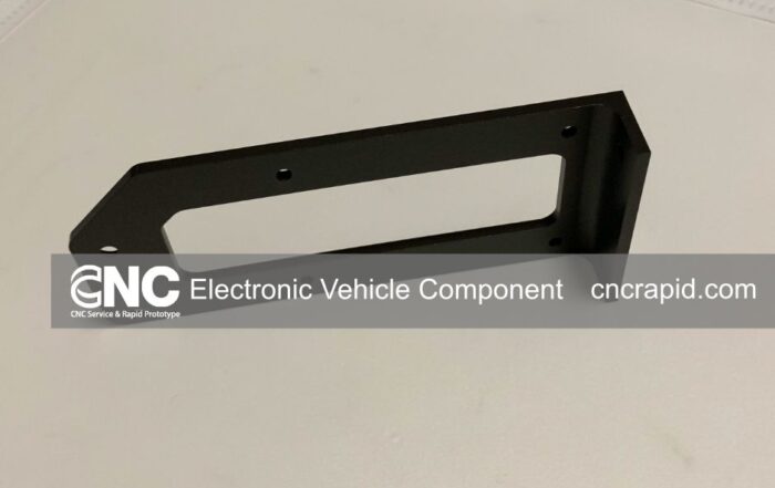 Electronic Vehicle Component Production with CNC Machining