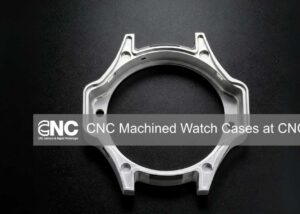 Custom CNC Machined Watch Cases: Aluminum Housings