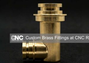 Custom Brass Fittings Connectors: Precision CNC Turning